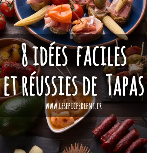 8 idées faciles et réussies de Tapas !